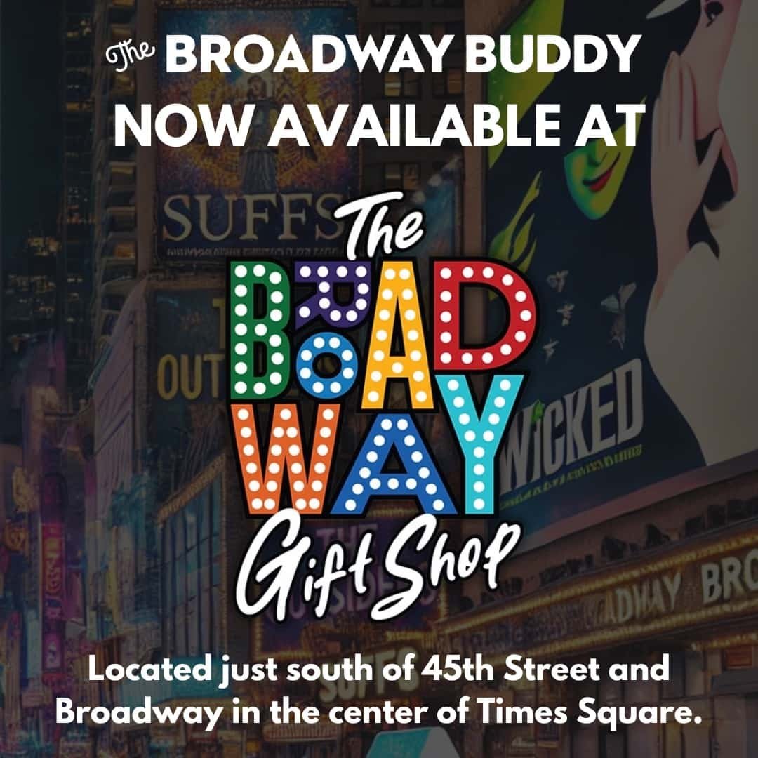 The Broadway Upclose Gift Shop - Now Carrying the Broadway Buddy!